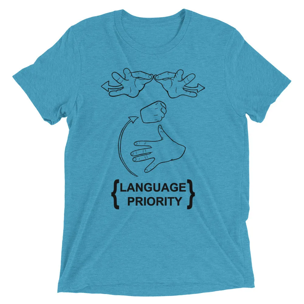 Language Priority Short Sleeve T-shirt (Tri-blend)